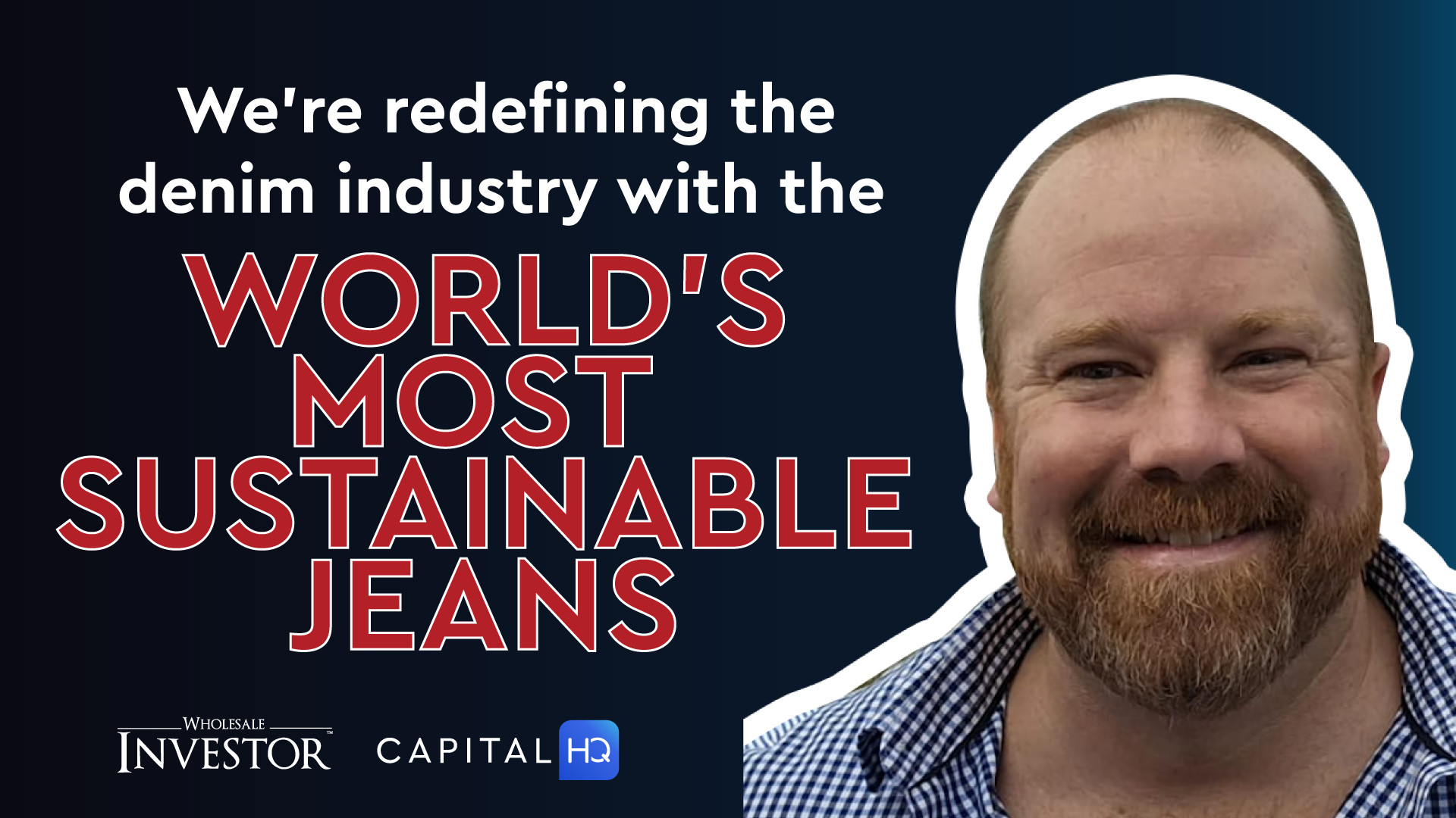 Sustainable Denim: David Connolly on Transforming the Denim Market